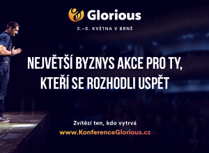 GLORIOUS - Největší hvězdy českého byznysu rozzáří brněnskou konferenci